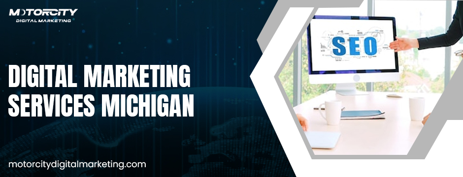 digital marketing services in Michigan