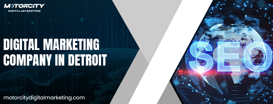 Digital Marketing Company In Detroit