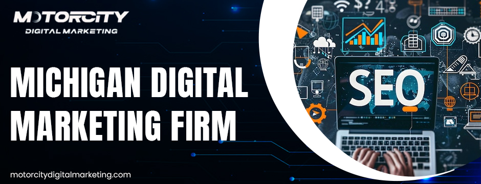 Michigan Digital Marketing Firm