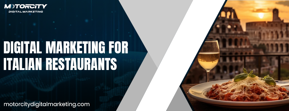 Digital Marketing For Italian Restaurants