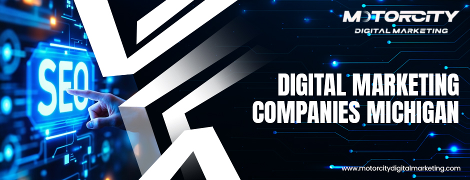 Digital Marketing Agencies In Michigan