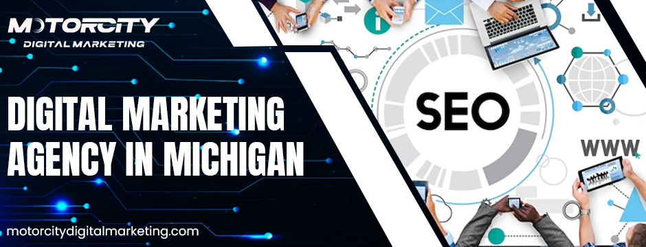 digital marketing agency in Michigan