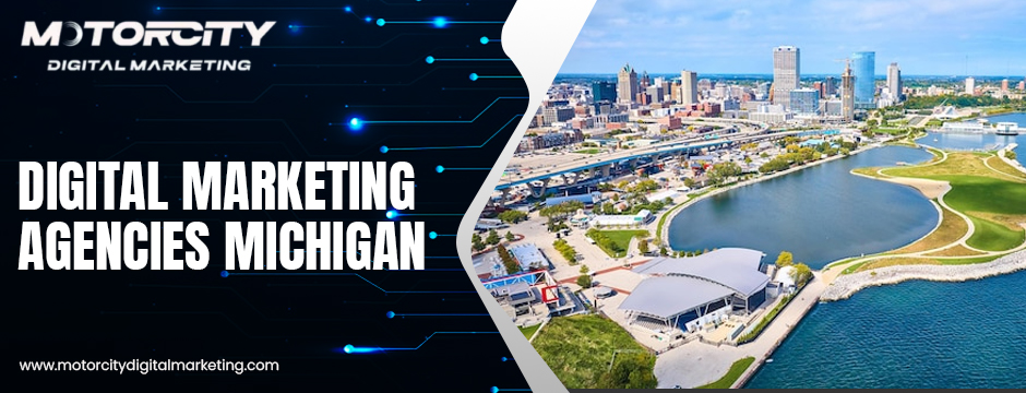 Digital Marketing Agencies Michigan