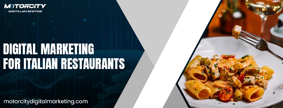 Digital Marketing For Italian Restaurants