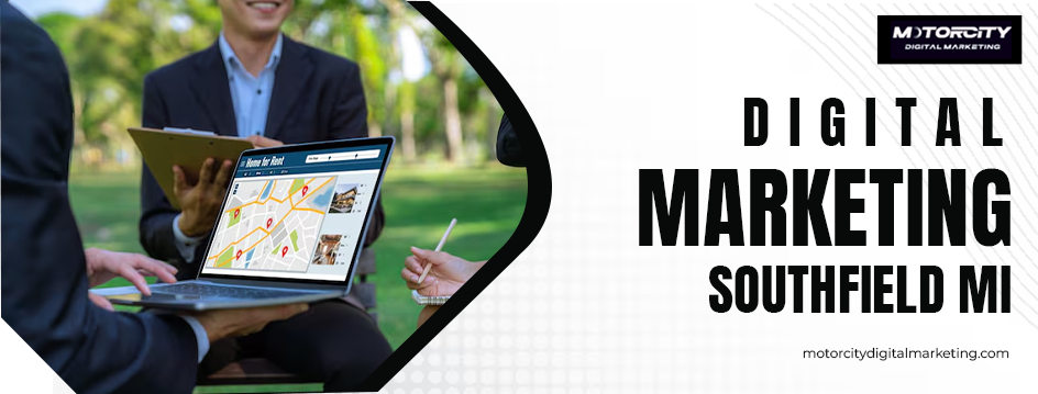 Digital Marketing Southfield Mi