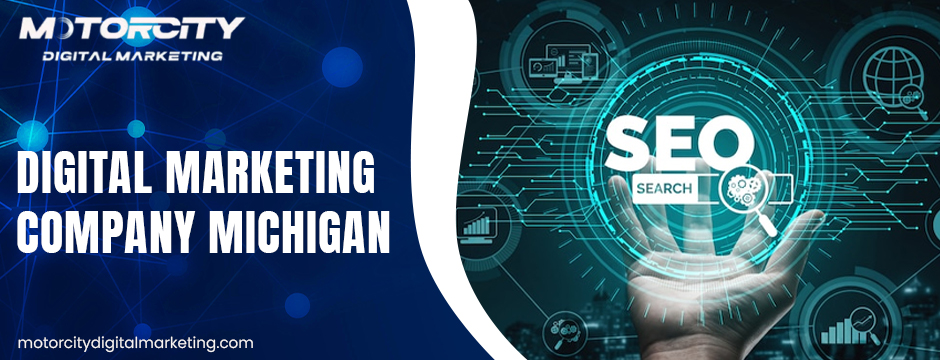 Digital Marketing Company Michigan