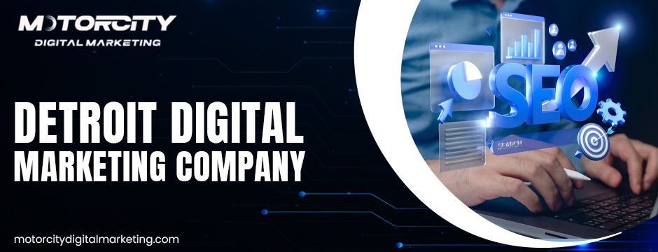 Detroit Digital Marketing Company
