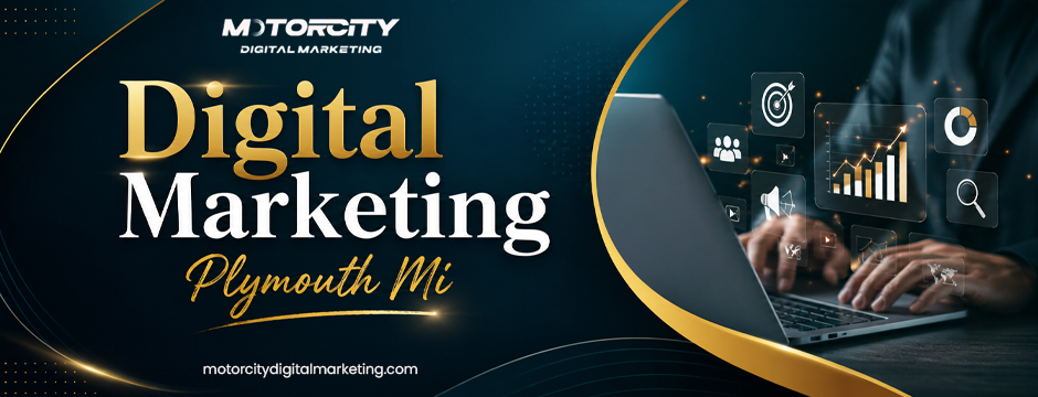 Digital Marketing Plymouth Mi