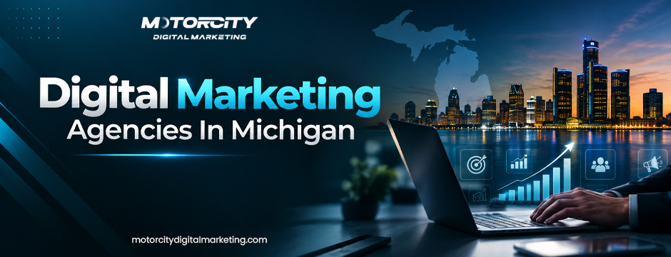 Digital Marketing Agencies In Michigan
