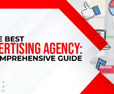 Choosing the Best Online Advertising Agency: A Comprehensive Guide