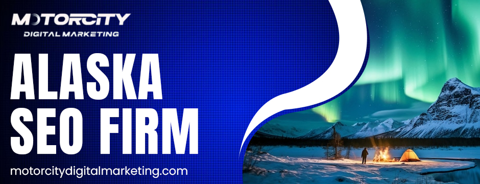 How Alaska SEO Firms Drive Measurable Growth for Medium and Large Businesses