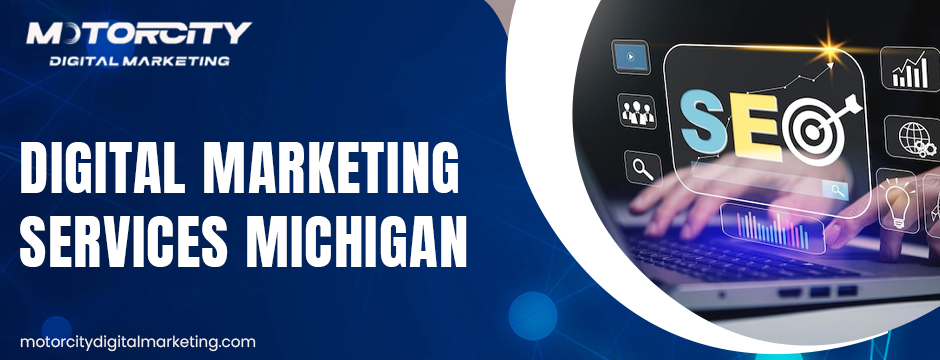 Digital Marketing Services Michigan