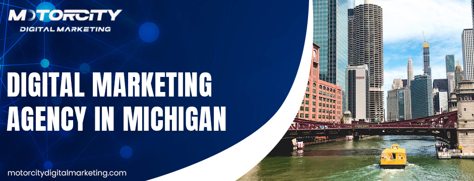 Digital Marketing Agency In Michigan