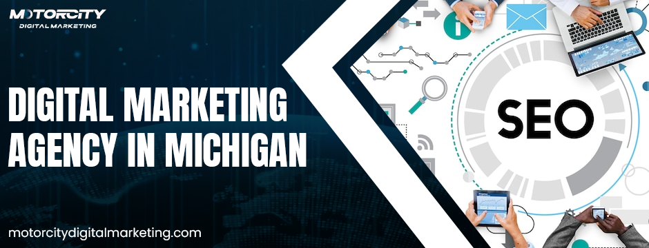 Digital Marketing Agency In Michigan