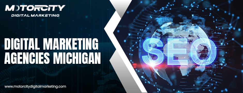 Digital Marketing Agencies Michigan