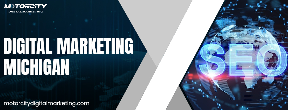 digital marketing Michigan